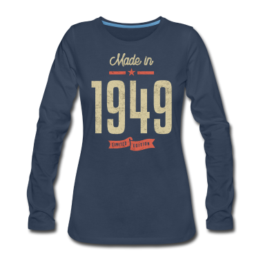 geburtstagsgeschenke mama Langarmshirt - Made In 1949 Geburtstagsgeschenk