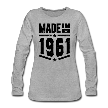 geburtstagsgeschenke mama Langarmshirt - Made In 1961 Geburtstagsgeschenk