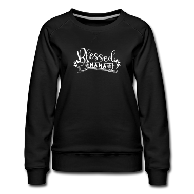 geburtstagsgeschenke mama Pullover - Geburtstagsgeschenk Blessed Mama