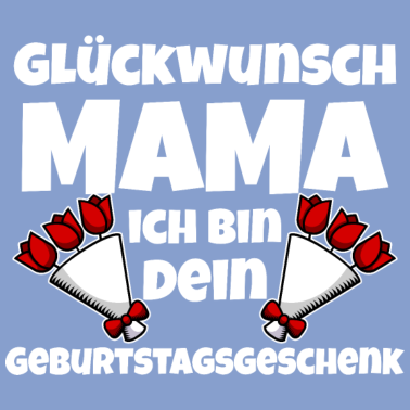 Motiv Mama Geburtstag I Mama Geburtstagsgeschenk I Mutte