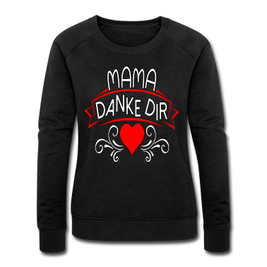 geburtstagsgeschenke mama Pullover - MAMA DANKE DIR MUTTERTAG GEBURTSTAGSGESCHENKE HERZ