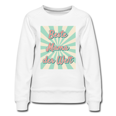 geburtstagsgeschenke mama Pullover - BESTE MAMA DER WELT - GEBURTSTAG - MUTTERTAG
