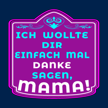 Motiv ICH WOLLTE DANKE SAGEN MAMA MUTTERTAG DANKESCHÖN