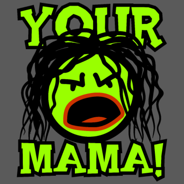 Motiv Dein Mama T-Shirt - Cartoon T-Shirt