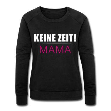 geburtstagsgeschenke mama Pullover - Mutter Keine zeit Mama Muttertag Lustig Spruch