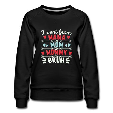 geburtstagsgeschenke mama Pullover - Ich ging von Mama zu Mama zu Mama zu Mama zu Bruh Lustig