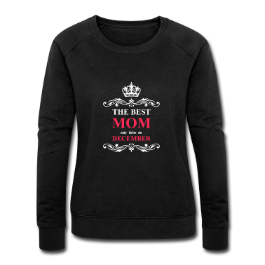 geburtstagsgeschenke mama Pullover - Beste Mutter geboren Dezember