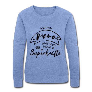 geburtstagsgeschenke mama Pullover - Ich bin Mama was sind deine Superkräfte