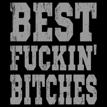 Motiv Best Fucking Bitches Beste Freundin Freundschaft