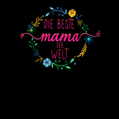 Motiv Die beste Mama der Welt Muttertags Geschenk
