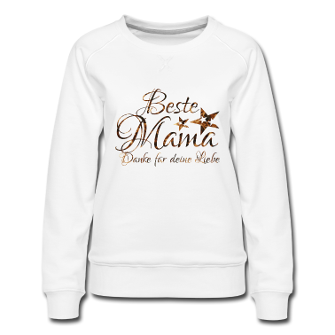 geburtstagsgeschenke mama Pullover - BESTE MAMA.. danke für deine Liebe..
