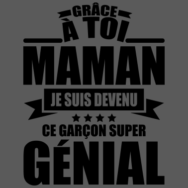 Motiv Dank Mama bin ich ein super toller Junge geworden.