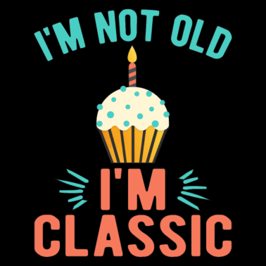 Motiv Geburtstagsgeschenk Ich bin kein alter Klassiker