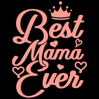 Motiv BEST MAMA EVER Muttertag Mama Mami