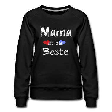 geburtstagsgeschenke mama Pullover - Mama ist die beste Tolles Geschenk zum Muttertag