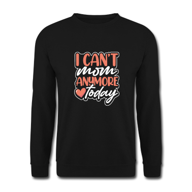 geburtstagsgeschenke mama Pullover - Müde Mama Geschenk Ich kann Mama heute nicht mehr Mama