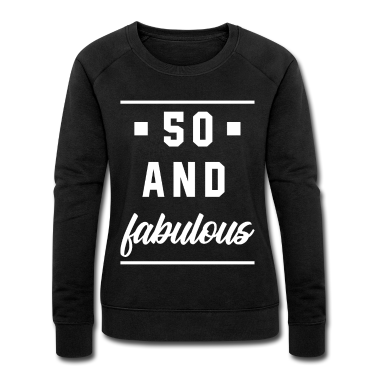 geburtstagsgeschenke mama Pullover - 50 und fabelhaft - Geburtstagsgeschenk