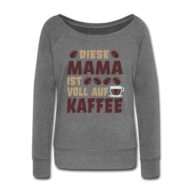 geburtstagsgeschenke mama Pullover - Kaffe Spruch lustig Geschenkidee Mama Cappuccino