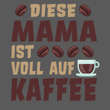 Motiv Kaffe Spruch lustig Geschenkidee Mama Cappuccino