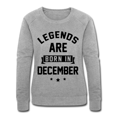 geburtstagsgeschenke mama Pullover - Legenden werden im Dezember geboren - Geburtstagsgeschenk