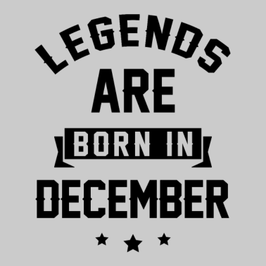 Motiv Legenden werden im Dezember geboren - Geburtstagsgeschenk