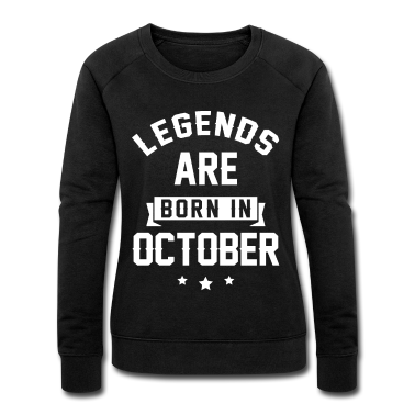 geburtstagsgeschenke mama Pullover - Legenden werden im Oktober geboren - Geburtstagsgeschenk