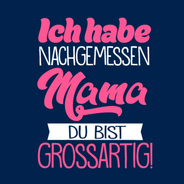 Motiv Mama, du bist grossartig! Mama Muttertag Geschenk