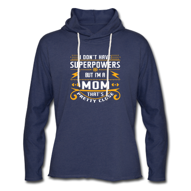 geburtstagsgeschenke mama Hoodie - Ich habe keine Superkräfte, aber ich bin Mama.