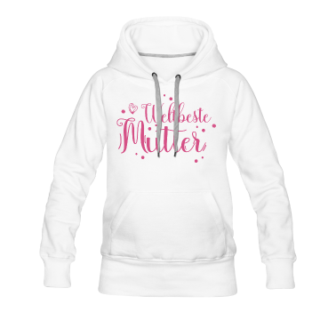 geburtstagsgeschenke mama Hoodie - WELTBESTE MAMA - Geschenk Geburtstag Muttertag
