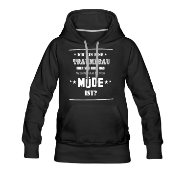 geburtstagsgeschenke mama Hoodie - Ich bin eine TraumfraumT-Shirt lustig Müdigkeit