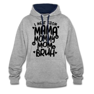 geburtstagsgeschenke mama Hoodie - Ich ging von Mama zu Mama zu Mama zu bruh