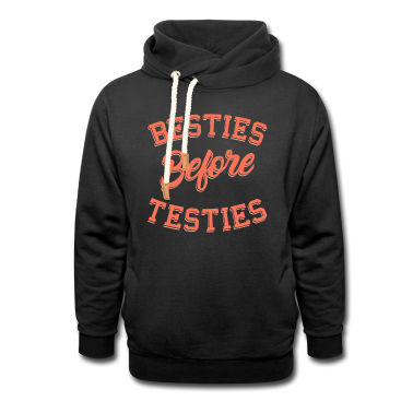 geburtstagsgeschenke mama Hoodie - Besties before Testies Beste Freundin Freundschaft