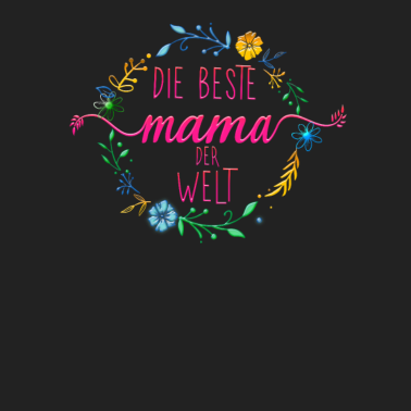 Motiv Die beste Mama der Welt Muttertags Geschenk