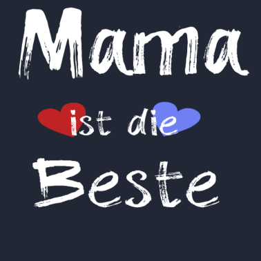 Motiv Mama ist die beste Tolles Geschenk zum Muttertag