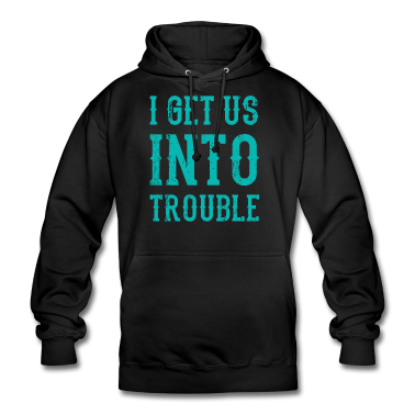 geburtstagsgeschenke mama Hoodie - I Get Us Into Trouble Beste Freundin Freundschaft