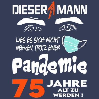 Motiv Geburtstag Mann Pandemie Lockdown Corona 75