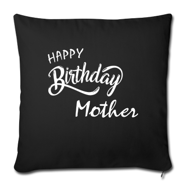 geburtstagsgeschenke mama Kissenbezug - Happy Birthday Mother