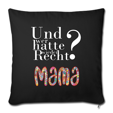 geburtstagsgeschenke mama Kissenbezug - Mama hat immer Recht