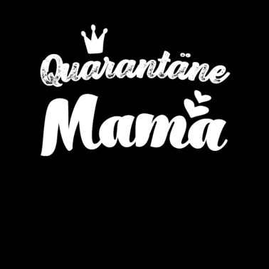 Motiv Quarantäne Mama beste Mama der Welt Mutti Mutter