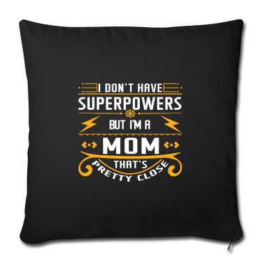 geburtstagsgeschenke mama Kissenbezug - Ich habe keine Superkräfte, aber ich bin Mama.