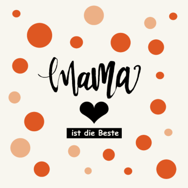 Motiv Meine Mama ist die Beste