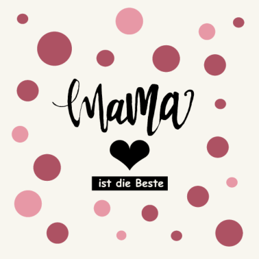 Motiv Mama ist die allerbeste
