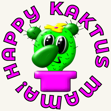 Motiv HAPPY KAKTUS MAMA KAKTEEN LUSTIGE PFLANZEN MUTTER