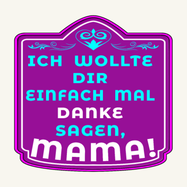 Motiv ICH WOLLTE DANKE SAGEN MAMA MUTTERTAG DANKESCHÖN