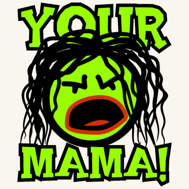 Motiv Dein Mama T-Shirt - Cartoon T-Shirt