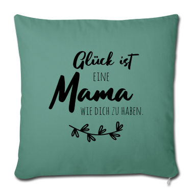 geburtstagsgeschenke mama Kissenbezug - Glück ist, eine Mama wie dich zu haben.