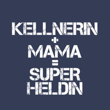 Motiv Kellnerin Mama Muttertag Geschenkidee