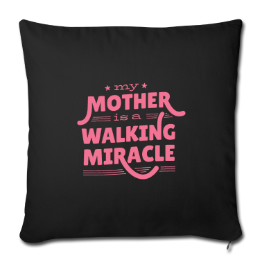 geburtstagsgeschenke mama Kissenbezug - Meine Mutter ist ein wandelndes Wunder Mama