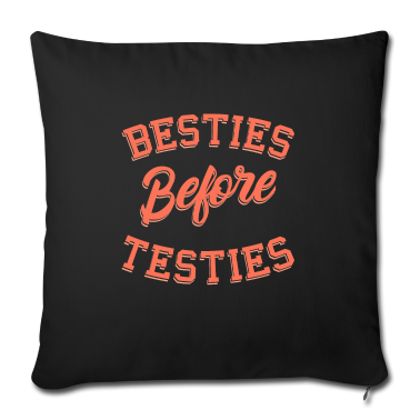 geburtstagsgeschenke mama Kissenbezug - Besties before Testies Beste Freundin Freundschaft
