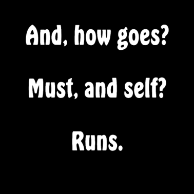 Motiv And, how goes? Must, and self? Runs T-Shirt lustig
